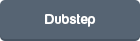  Dubstep